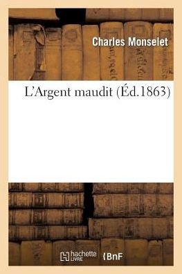 Cover for Monselet-c · L'argent Maudit (Paperback Book) [French edition] (2013)