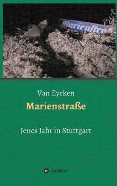 Marienstraße - Eycken - 图书 -  - 9783734579110 - 2017年2月23日