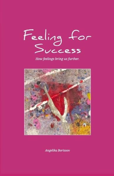 Cover for Angelika Borissov · Feeling for Success (Paperback Book) (2020)