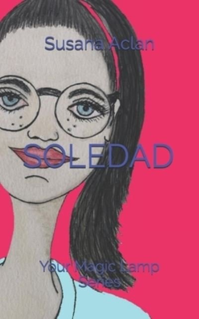 Soledad - Susana Aclan - 图书 -  - 9798564507110 - 2020年11月13日
