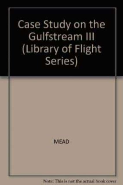 Cover for Mead · Case Study in the Gulfstre Cs2 (Paperback Book) (2006)