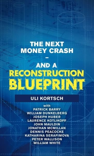 Cover for Kortsch · The Next Money Crash-And a Reconstruction Blueprint (Hardcover Book) (2020)