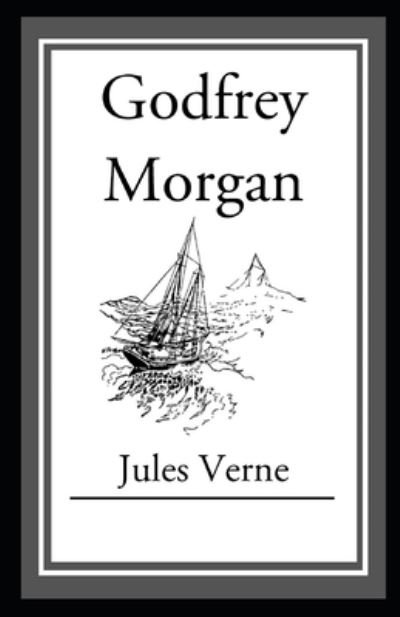 Cover for Jules Verne · Godfrey Morgan Annotated (Paperback Book) (2020)