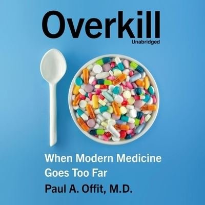 Cover for Paul A Offit · Overkill (CD) (2020)