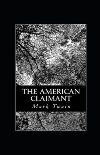Cover for Mark Twain · The American Claimant Annotated (Paperback Book) (2020)
