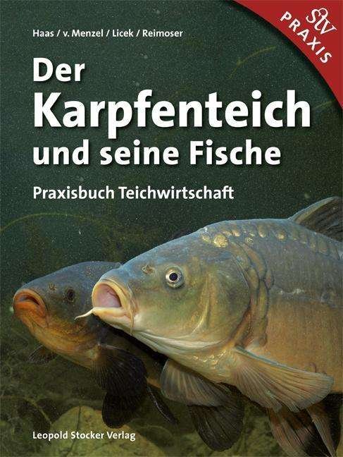 Cover for Ewald Haas · Der Karpfenteich Und Seine Fische: Praxisbuch Teichwirtschaft (Book)