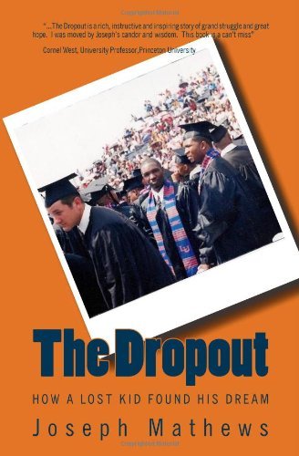 Cover for Joseph Mathews · The Dropout: How a Lost Kid Found His Dream (Paperback Book) (2008)