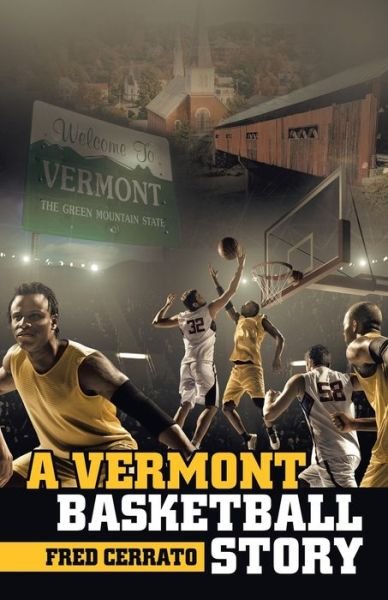 Cover for Fred Cerrato · A Vermont Basketball Story (Paperback Book) (2021)