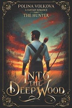 Cover for Polina Volkova · Into the Deep Wood (Book) (2025)