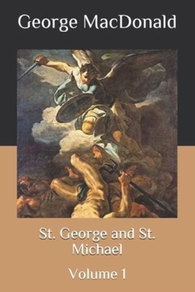 Cover for George MacDonald · St. George and St. Michael: Volume 1 (Paperback Book) (2020)