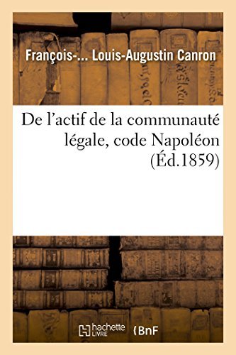 Cover for Sans Auteur · De L'actif De La Communauté Légale, Code Napoléon (Paperback Book) [French edition] (2014)