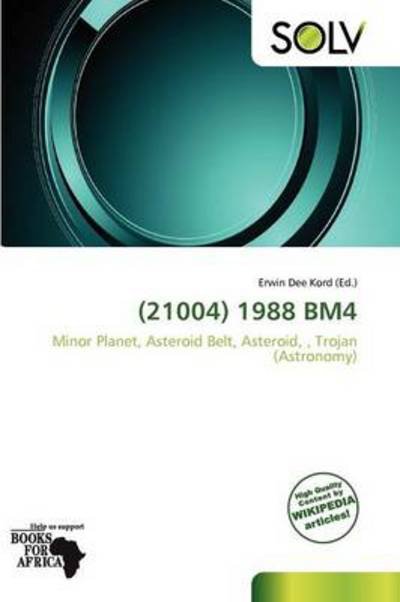 (21004) 1988 Bm4 - Erwin Dee Kord - 图书 - Solv - 9786138564119 - 2011年11月9日