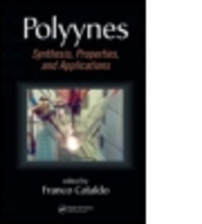 Cover for Franco Cataldo · Polyynes: Synthesis, Properties, and Applications (Hardcover Book) (2005)