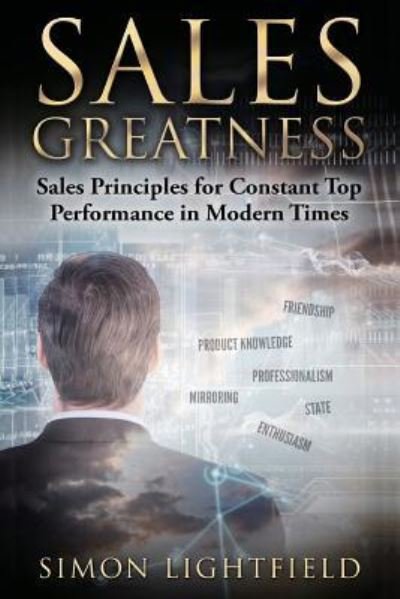 Sales Greatness - Simon Lightfield - 图书 - Createspace Independent Publishing Platf - 9781537678122 - 2016年8月24日