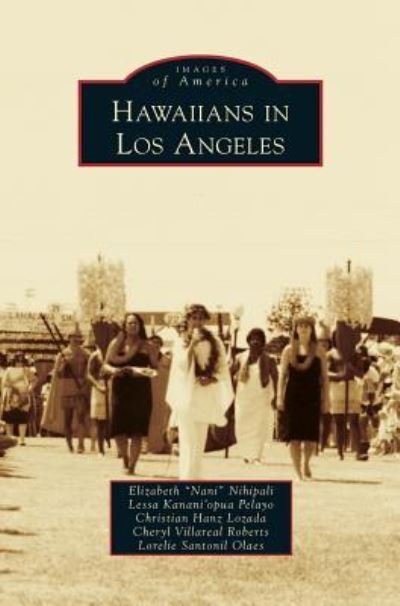 Cover for Elizabeth Nani Nihipali · Hawaiians in Los Angeles (Hardcover Book) (2012)