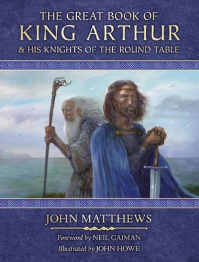 Cover for John Matthews · Great Book of King Arthur: and His Knights of the Round Table (Hardcover Book) (2022)