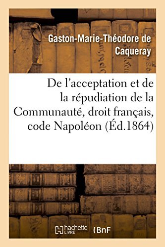 Cover for Sans Auteur · De L'acceptation et De La Répudiation De La Communauté Droit Français, Code Napoléon (Paperback Book) [French edition] (2014)