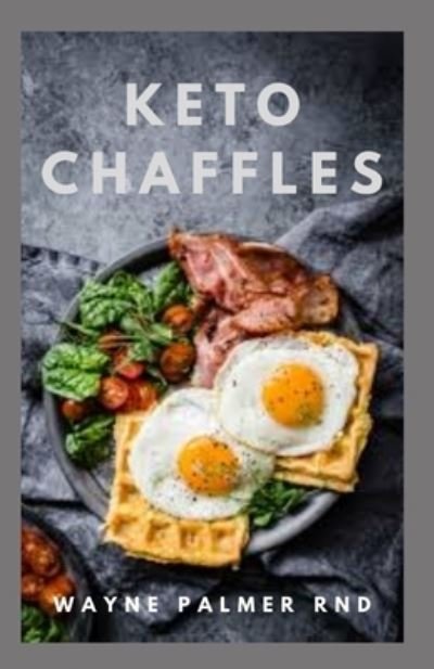 Cover for Wayne Palmer Rnd · Keto Chaffles (Paperback Book) (2020)