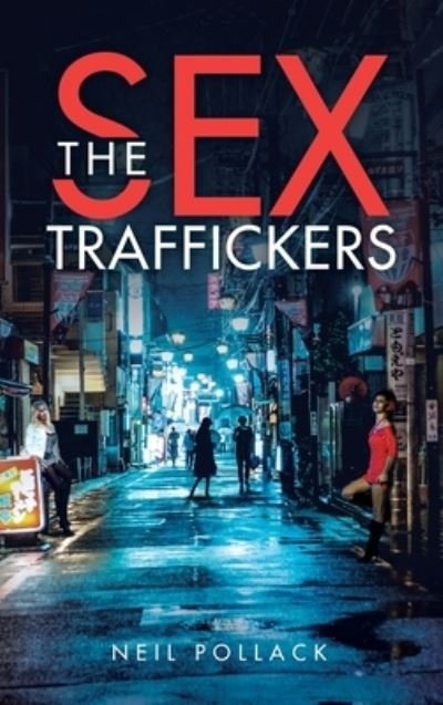 Cover for Neil Pollack · The Sex Traffickers (Hardcover Book) (2021)