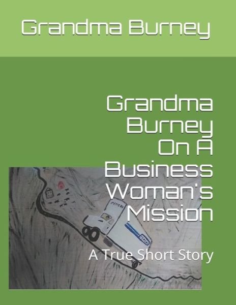 Cover for Grandma Burney · Grandma Burney On A Business Woman's Mission (Paperback Book) (2018)