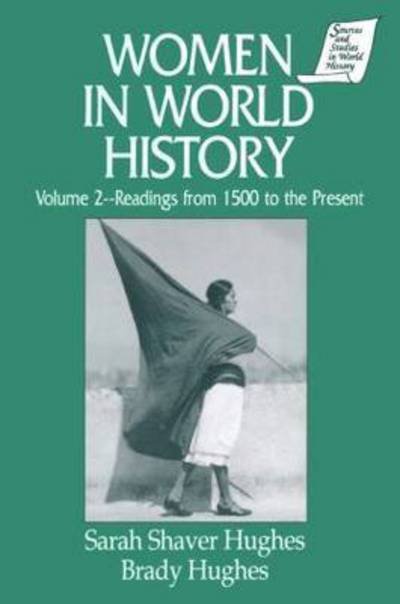 Cover for Sarah Shaver Hughes · Women in World History: v. 2: Readings from 1500 to the Present (Hardcover Book) (1997)