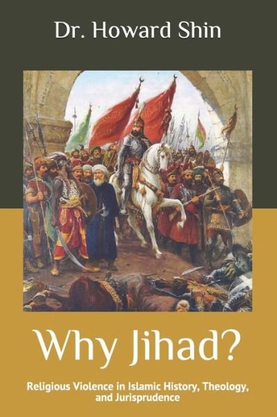 Cover for Howard Shin · Why Jihad? (Paperback Book) (2019)