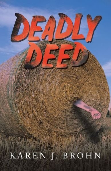 Cover for Karen J Brohn · Deadly Deed (Paperback Book) (2021)