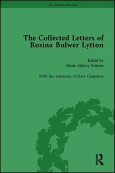 Cover for Marie Mulvey-Roberts · The Collected Letters of Rosina Bulwer Lytton Vol 1 (Hardcover Book) (2008)