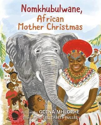 Cover for Gcina Mhlophe · Nomkhubulwane, African Mother Christmas (Paperback Book) (2025)