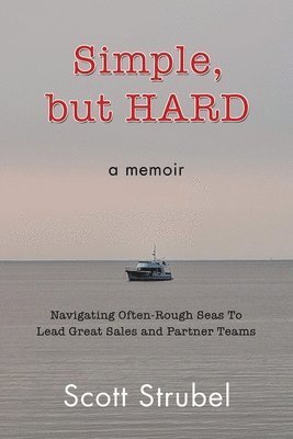 Cover for Scott Strubel · Simple, but HARD (Book) (2024)
