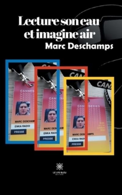 Cover for Marc DesChamps · Lecture son eau et imagine air (Paperback Book) (2021)