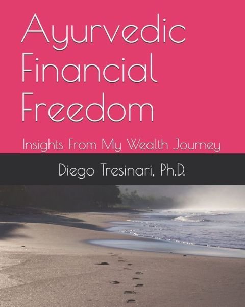 Cover for Diego T Santos · Ayurvedic Financial Freedom (Paperback Book) (2020)
