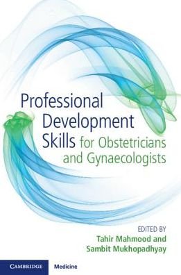 Cover for Tahir Mahmood · Professional Development Skills for Obstetricians and Gynaecologists (Paperback Book) (2018)