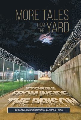 Cover for James R. Palmer · More Tales from the Yard (Book) (2024)
