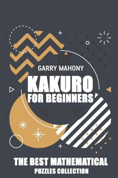 Cover for Garry Mahony · Kakuro For Beginners (Paperback Book) (2018)