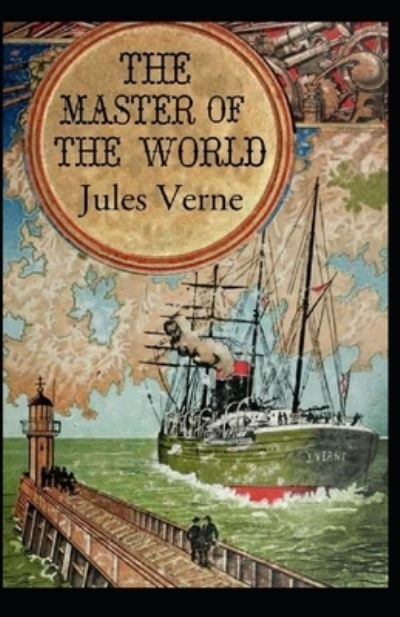 Cover for Jules Verne · The Master of the World Annotated (Paperback Book) (2020)
