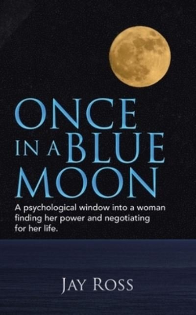 Cover for Jay Ross · Once in a Blue Moon (Paperback Book) (2022)