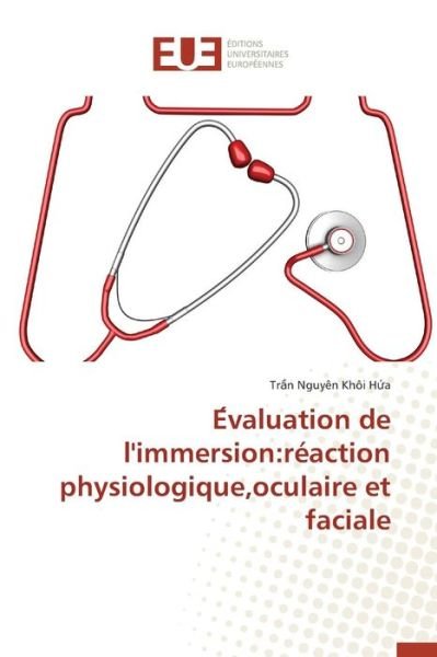 Cover for H a Tr N Nguyen Khoi · E Valuation De L'immersion: Reaction Physiologique, Oculaire et Faciale (Paperback Book) (2018)