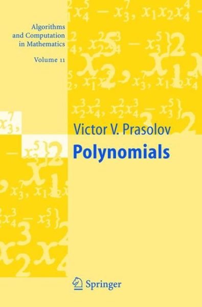 Polynomials - Victor V. Prasolov - 图书 - Springer-Verlag Berlin and Heidelberg Gm - 9783540407140 - 2004年7月9日