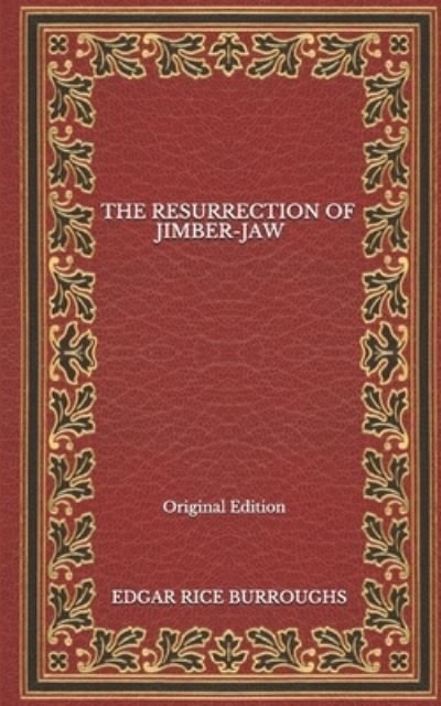 Cover for Edgar Rice Burroughs · The Resurrection Of Jimber-Jaw - Original Edition (Paperback Book) (2020)