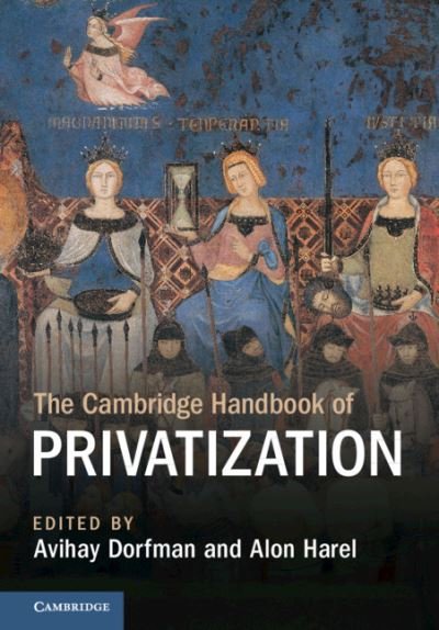 Cover for The Cambridge Handbook of Privatization - Cambridge Law Handbooks (Hardcover Book) (2021)