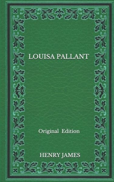 Cover for Henry James · Louisa Pallant - Original Edition (Paperback Book) (2020)