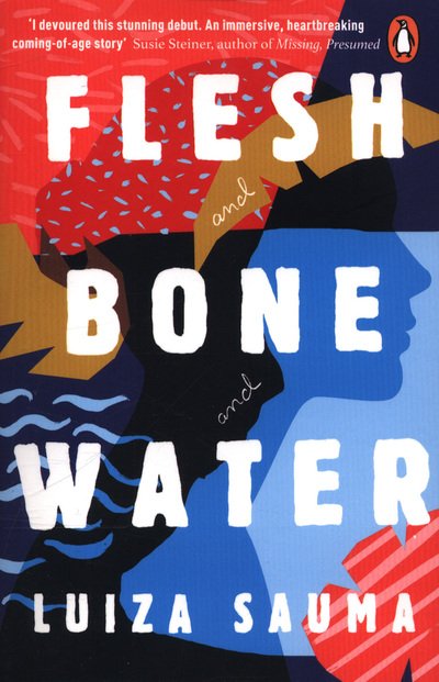 Cover for Luiza Sauma · Flesh and Bone and Water (Paperback Book) (2018)