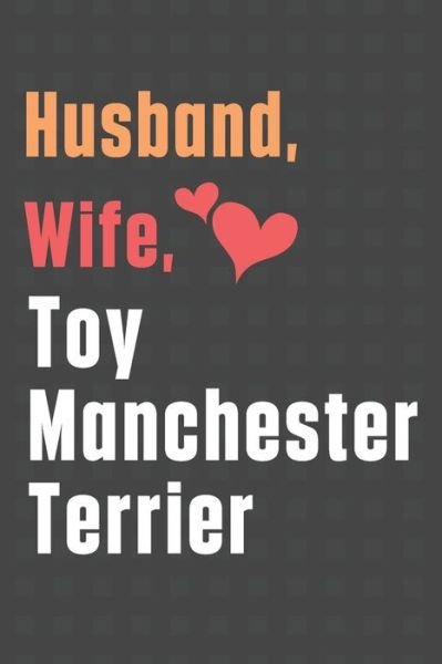 Cover for Wowpooch Press · Husband, Wife, Toy Manchester Terrier (Paperback Book) (2020)