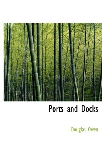 Cover for Douglas Owen · Ports and Docks (Hardcover Book) [Large Print, Lrg edition] (2008)