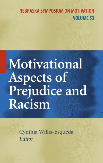 Cover for Motivational Aspects of Prejudice and Racism - Nebraska Symposium on Motivation (Paperback Book) [Softcover reprint of hardcover 1st ed. 2008 edition] (2010)