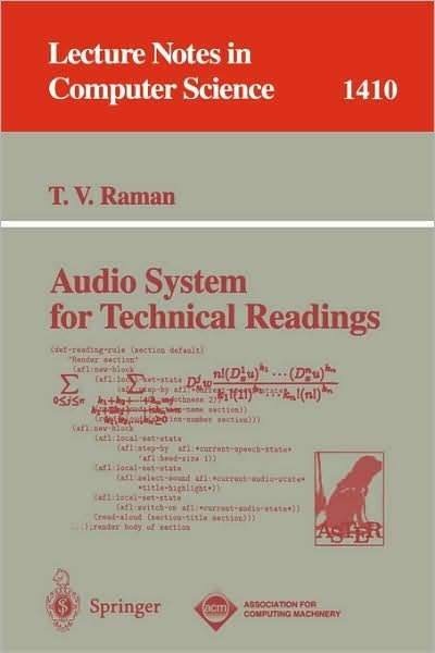 Audio System for Technical Readings - Lecture Notes in Computer Science - T.V. Raman - 图书 - Springer-Verlag Berlin and Heidelberg Gm - 9783540655152 - 1998年12月18日