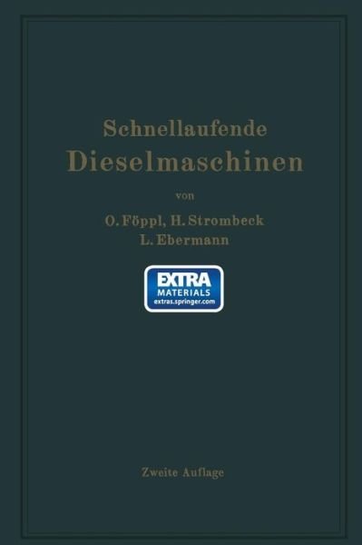Cover for Ludwig Ebermann · Schnellaufende Dieselmaschinen: Beschreibungen, Erfahrungen, Berechnung, Konstruktion Und Betrieb (Paperback Book) [German, 2. Aufl. 1922. Softcover Reprint of the Original 2nd Ed. edition] (1922)
