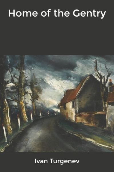 Cover for Ivan Sergeevich Turgenev · Home of the Gentry (Paperback Book) (2020)