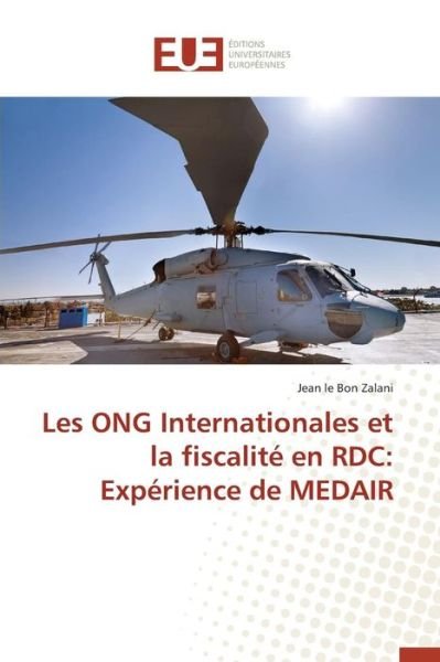 Cover for Zalani Jean Le Bon · Les Ong Internationales et La Fiscalite en Rdc: Experience De Medair (Paperback Book) (2018)